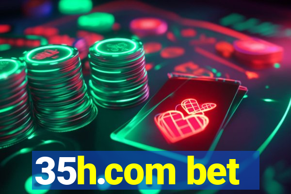 35h.com bet